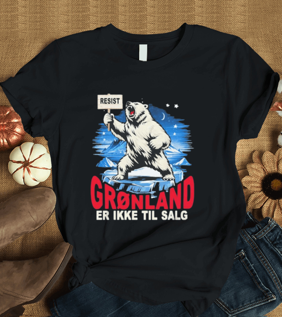 Resist Polar Bear Greenland Er Ikke Til Salg T-Shirt