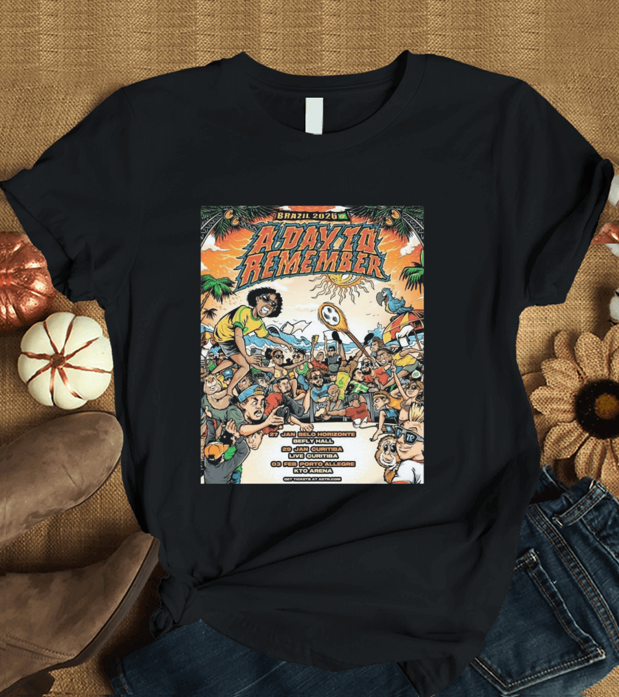 Brazil 2026 A Day To Remember Tour January February Belo Horizonte Curitiba Porto Alegre T-Shirt