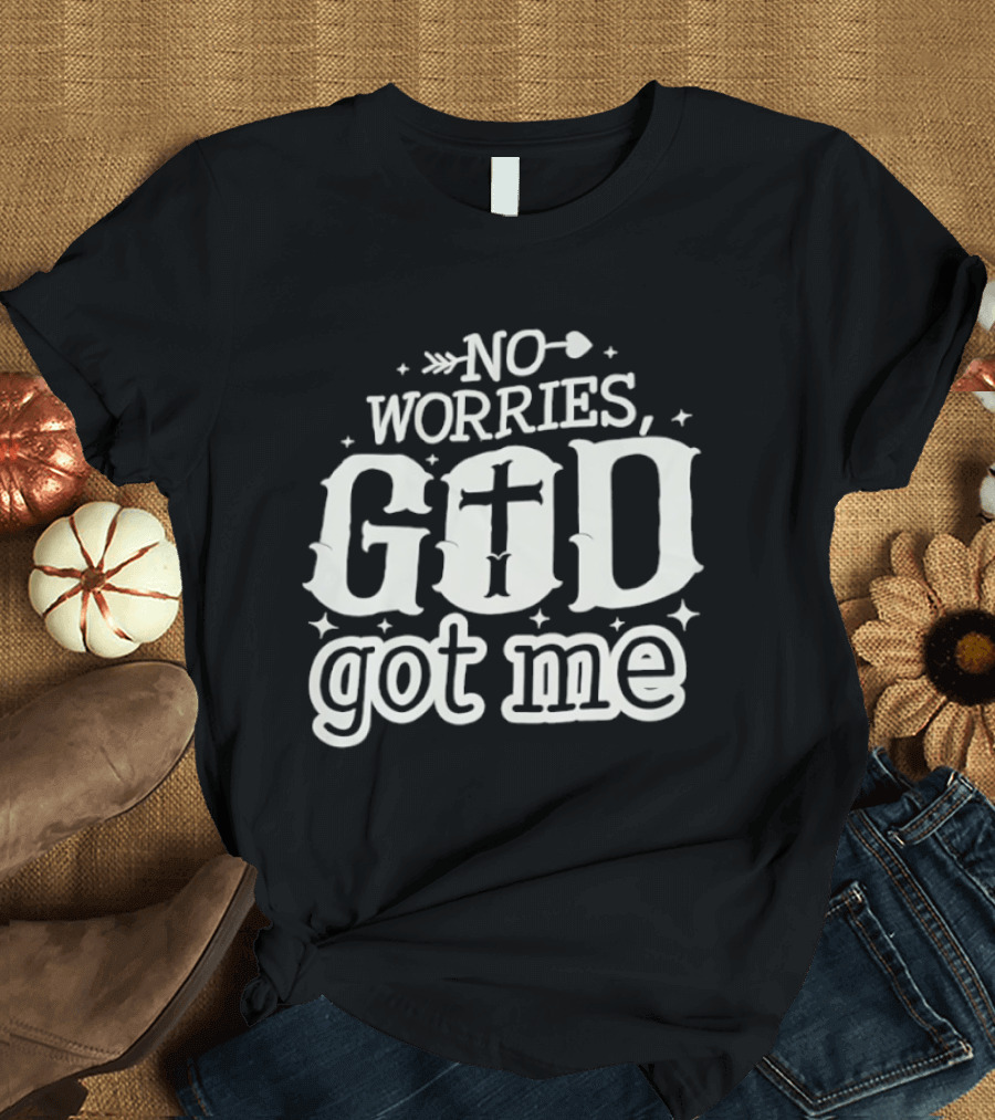No Worries GOD Got Me Arrow Cross Stars T-Shirt