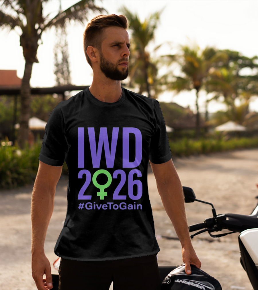 IWD 2026 #GiveToGain International Women's Day T-Shirt