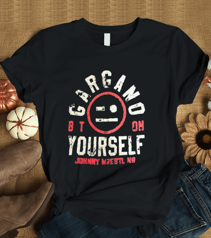 Gargano Bet On Yourself Johnny Wrestling T-Shirt