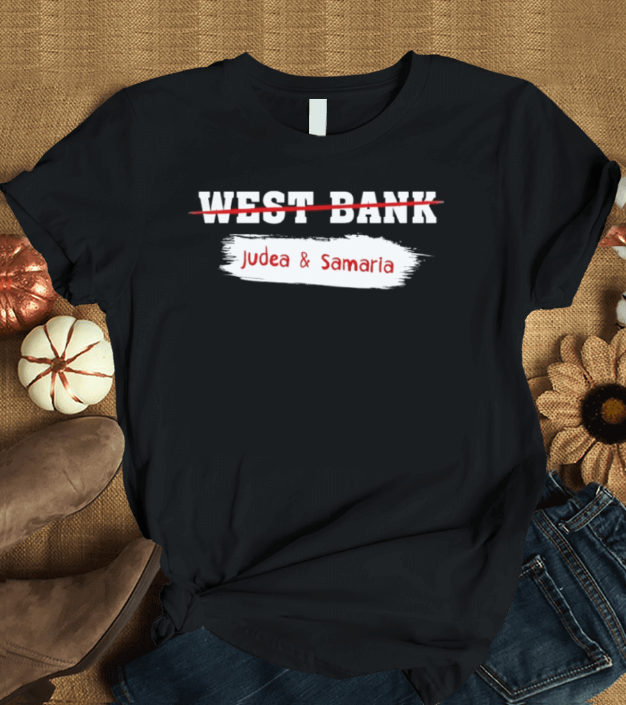 Judea & Samaria Not West Bank Symbolic T-Shirt