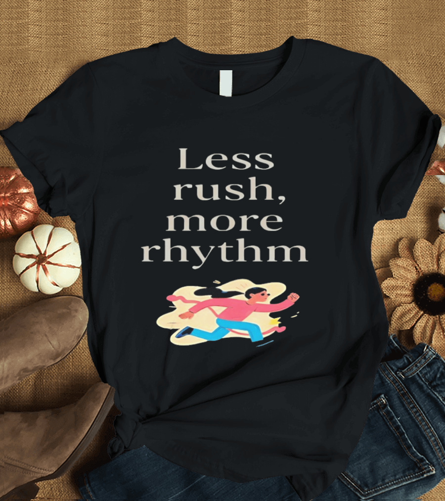 Less Rush More Rhythm Running Woman T-Shirt