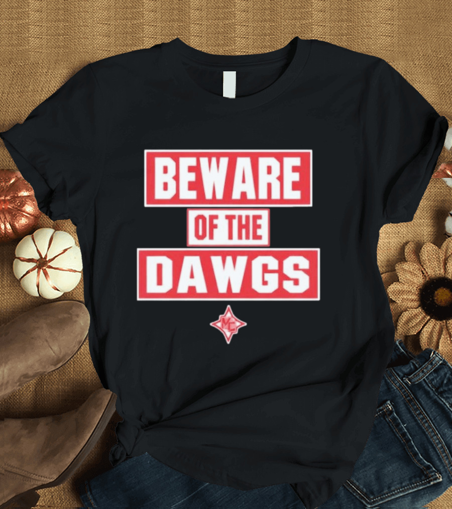 Beware Of The Dawgs Georgia Bulldogs MC Dawgs T-Shirt