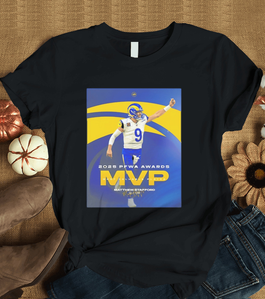 2025 PFWA Awards MVP Matthew Stafford Most Valuable Player T-Shirt
