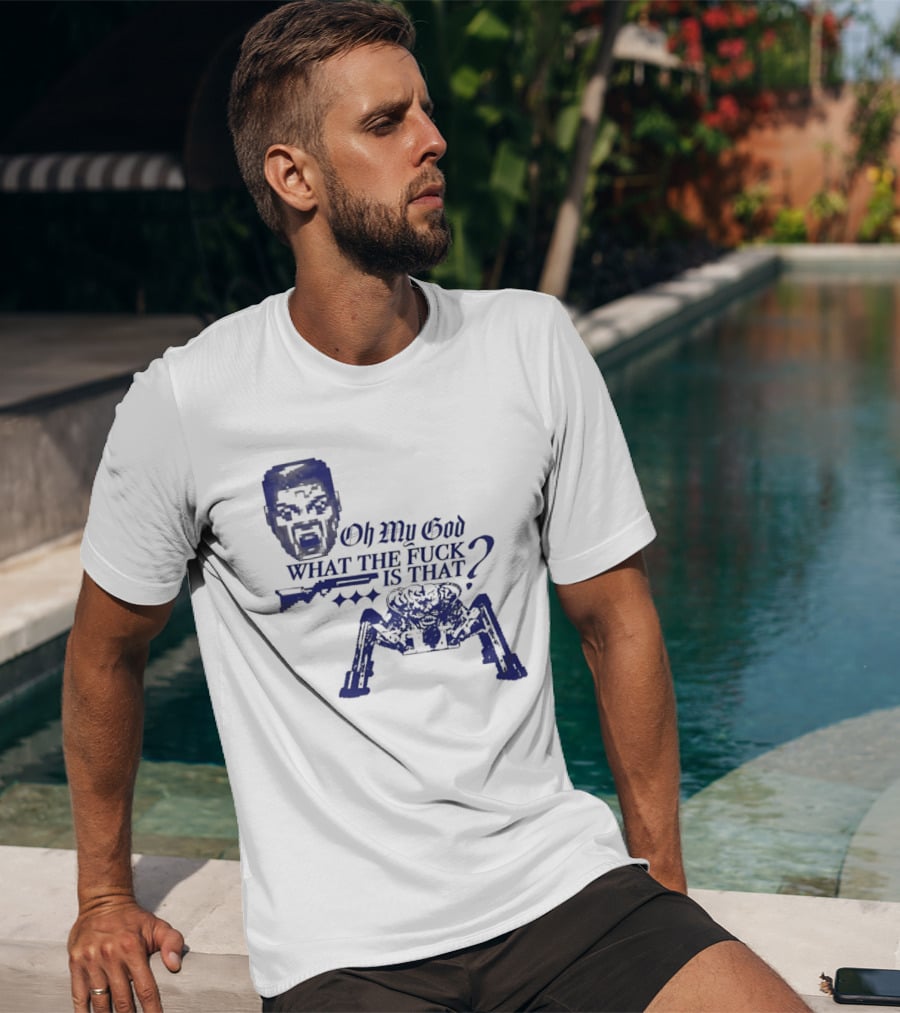 Oh My God What The Fuck Is That Face And Spider T-Shirt