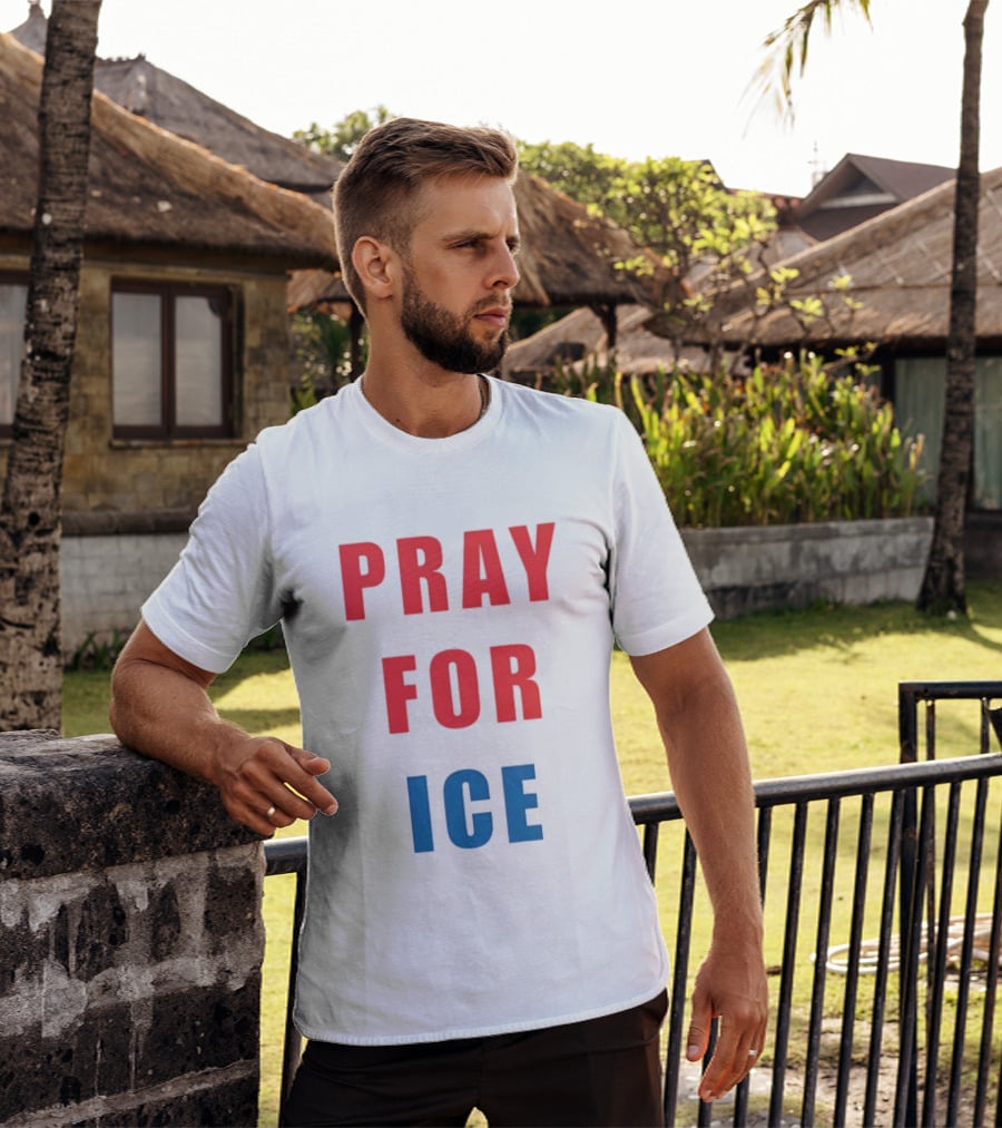 PRAY FOR ICE In Bold Red And Blue Letters T-Shirt