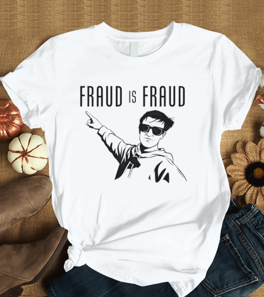 Fraud Is Fraud Meme Sunglasses Pointing T-Shirt