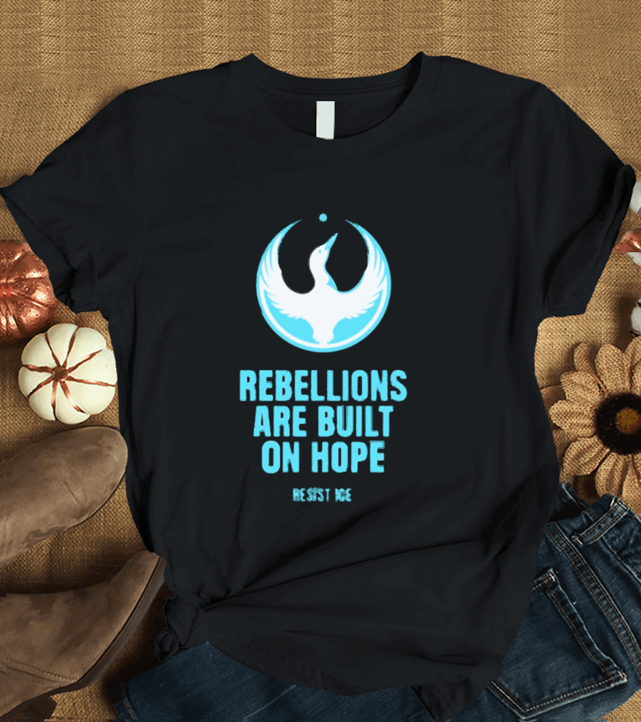 Rebellions Are Built On Hope Resist ICE Dove T-Shirt