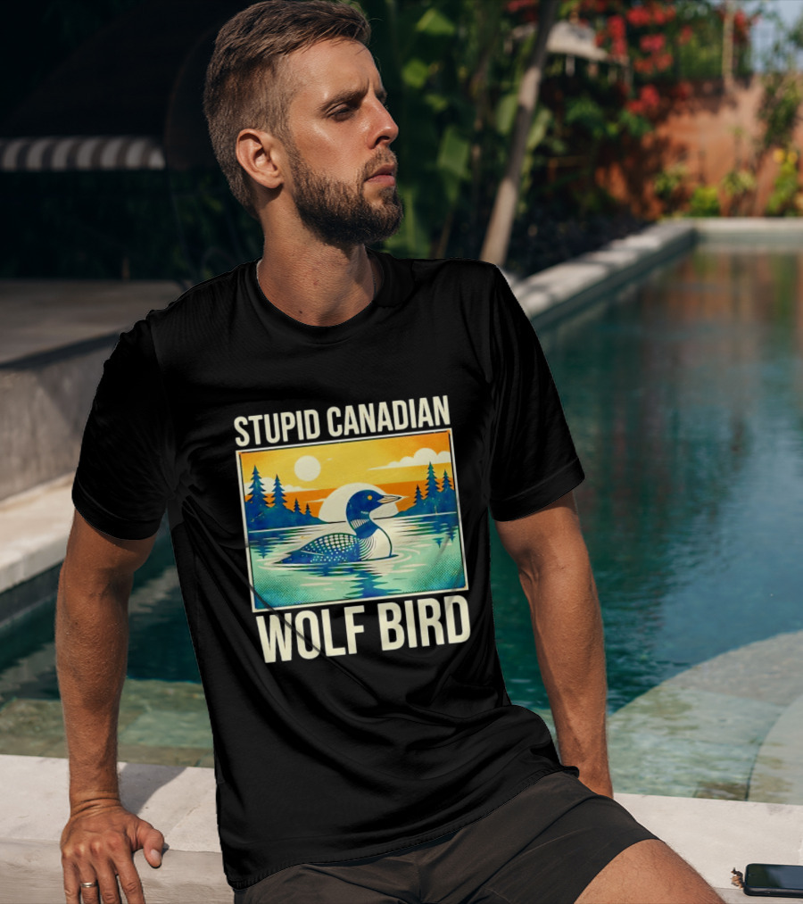 Sarcastic Stupid Canadian Wolf Bird Loon Lake Sunset T-Shirt