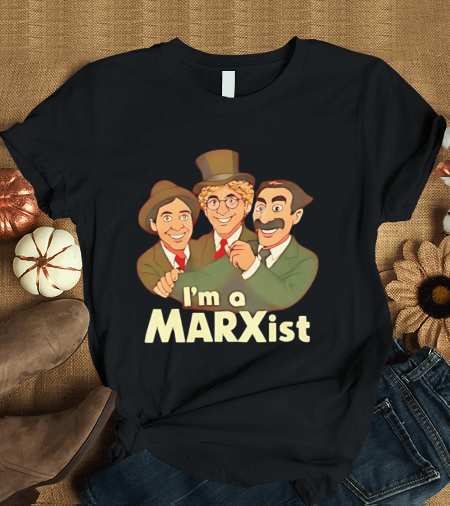 I'm A Marxist Comedy Legends T-Shirt