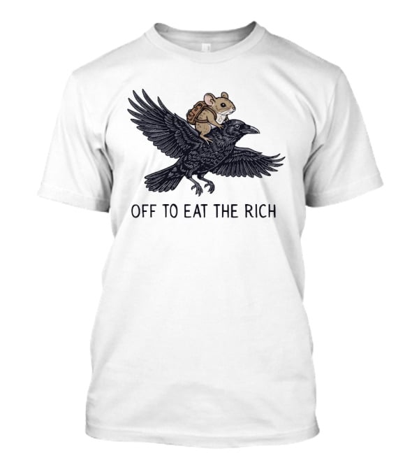 Mouse Riding Raven Off To Eat The Rich T-Shirt