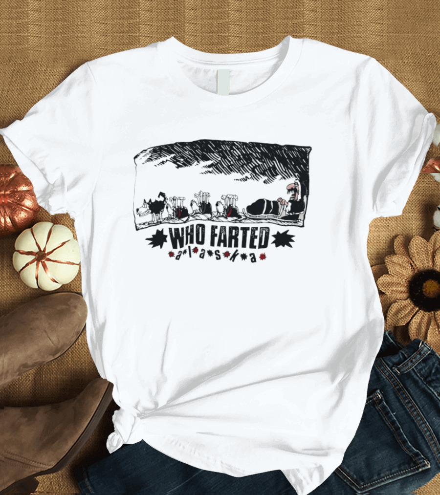 Who Farted Alaska Dog Sledding Adventure Cartoon Humor T-Shirt