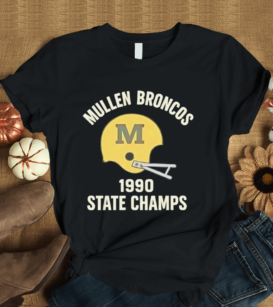 Mullen Broncos 1990 State Champs Football Helmet T-Shirt