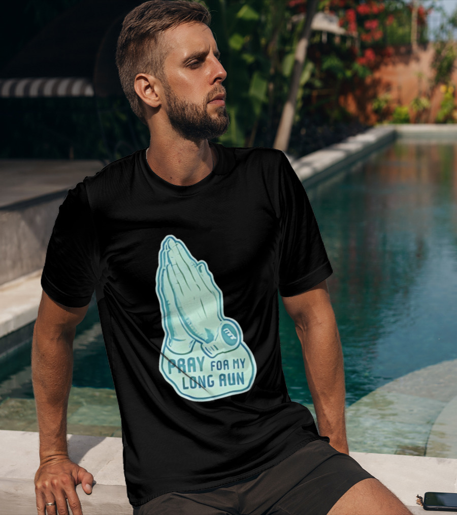Pray For My Long Run Hands T-Shirt