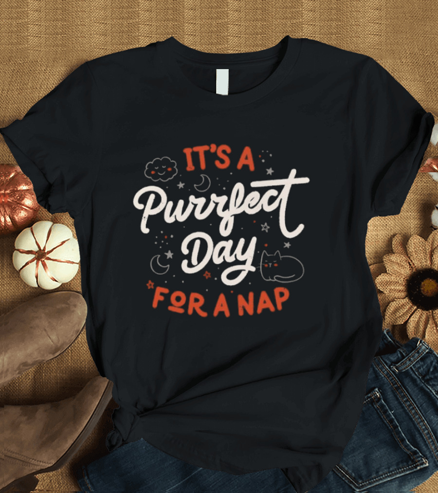 It's A Purrfect Day For A Nap With Cat Moon And Stars T-Shirt