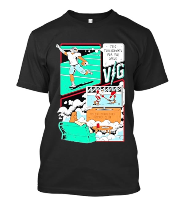 This Touchdowns For You Jesus Violent Gentlemen Hockey Club V/G T-Shirt
