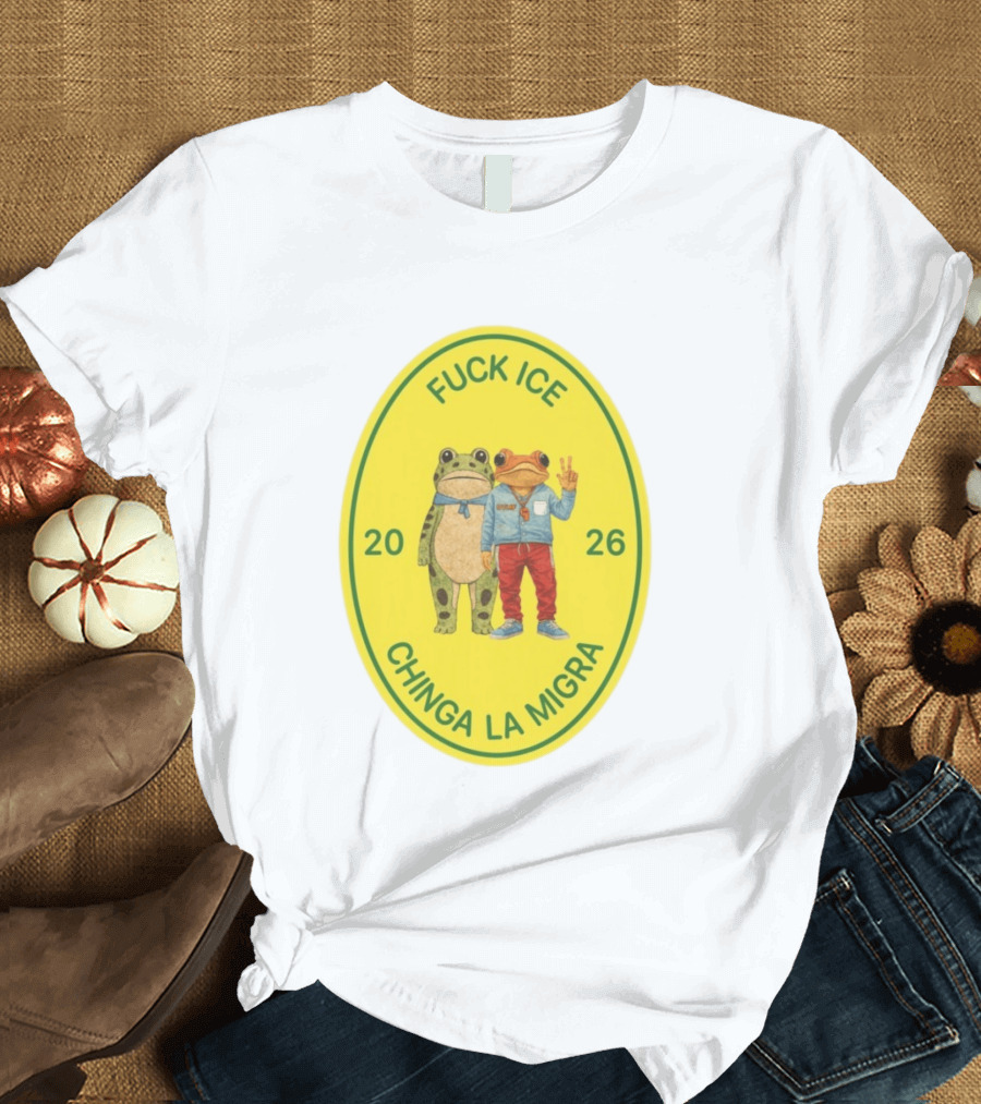 Fuck Ice Chinga La Migra Sapo Concho Frog 2026 T-Shirt