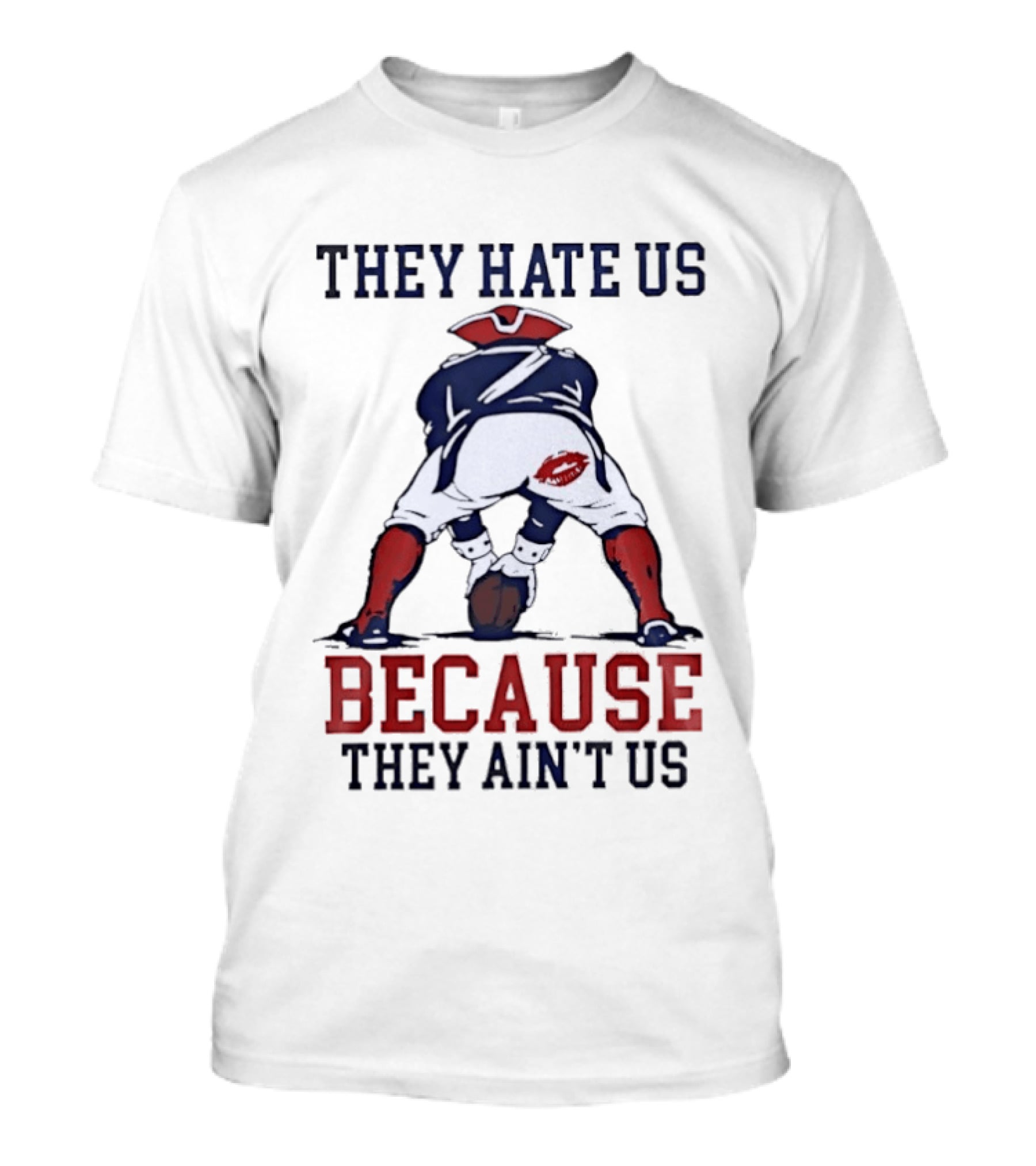 New England Patriots They Hate Us Because They Ain't Us Flying Elvis Kiss T-Shirt