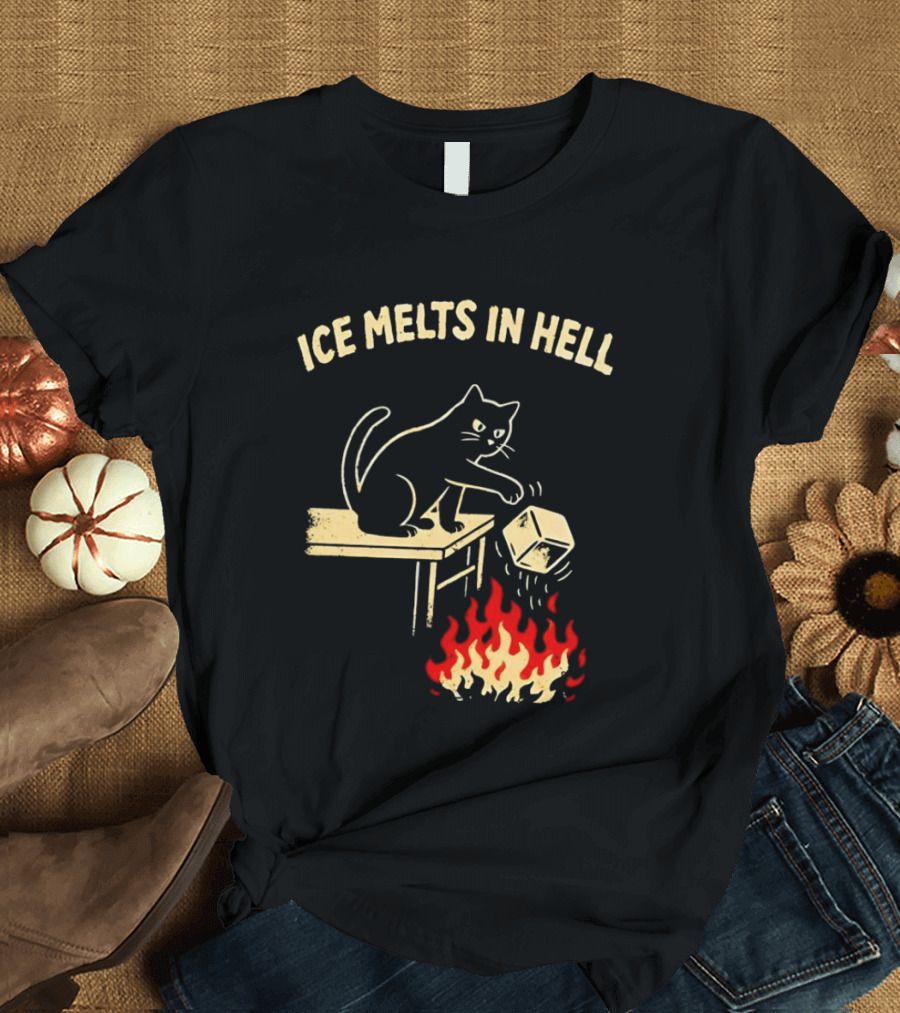 Ice Melts In Hell Cat With Fire And Ice Cube T-Shirt