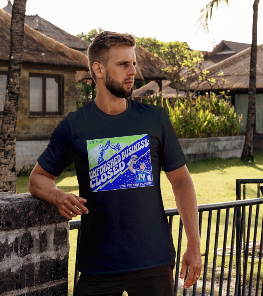 Sam Darnold Seahawks The Past Unfinished Business Closed The Future Is Now T-Shirt