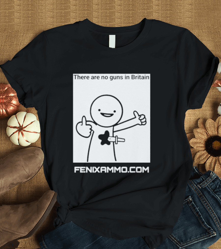 There Are No Guns In Britain Fenixammo Com Happy Character With Gun Hand Gesture T-Shirt