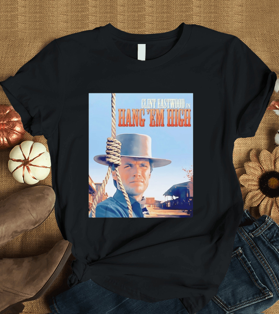 Clint Eastwood In Hang 'Em High Classic Western Film T-Shirt