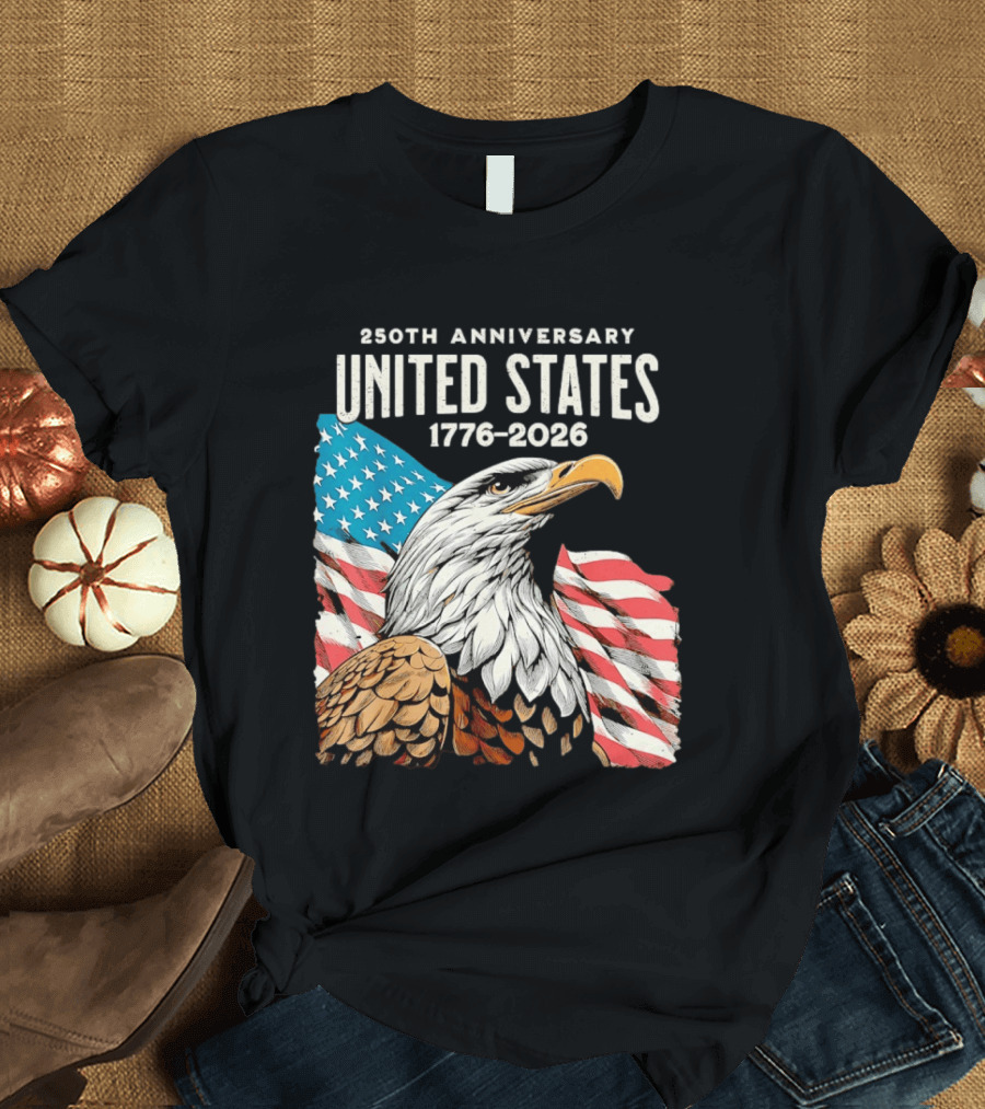 250th Anniversary United States 1776 2026 Bald Eagle And American Flag T-Shirt