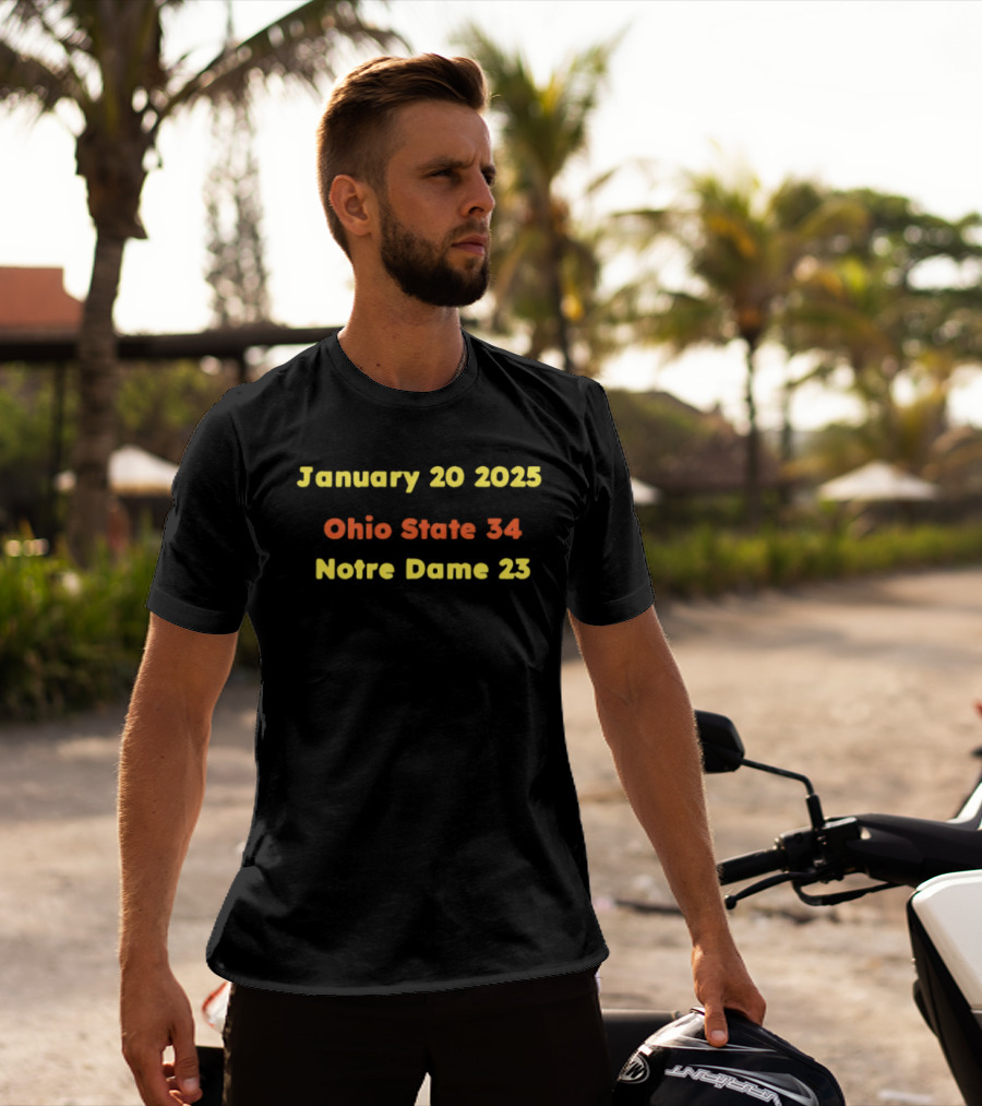 Ohio State 34 Notre Dame 23 January 20 2025 T-Shirt