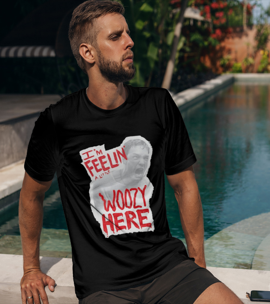 Stu Macher I'm Feelin' A Little Woozy Here T-Shirt