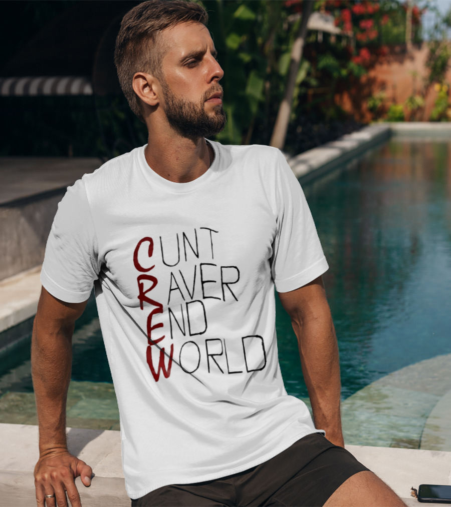 Crew Cunt Raver End World T-Shirt