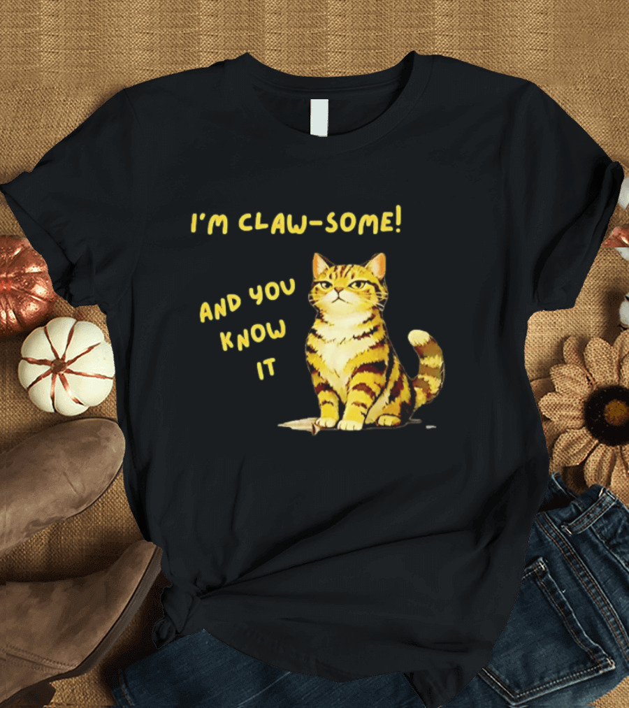 I'm Claw Some And You Know It Cat Fashion T-Shirt
