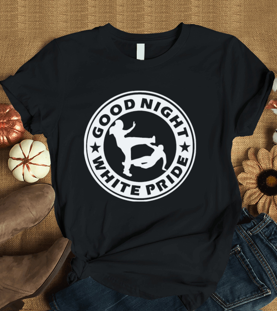 Good Night White Pride GNWP Antifascist T-Shirt