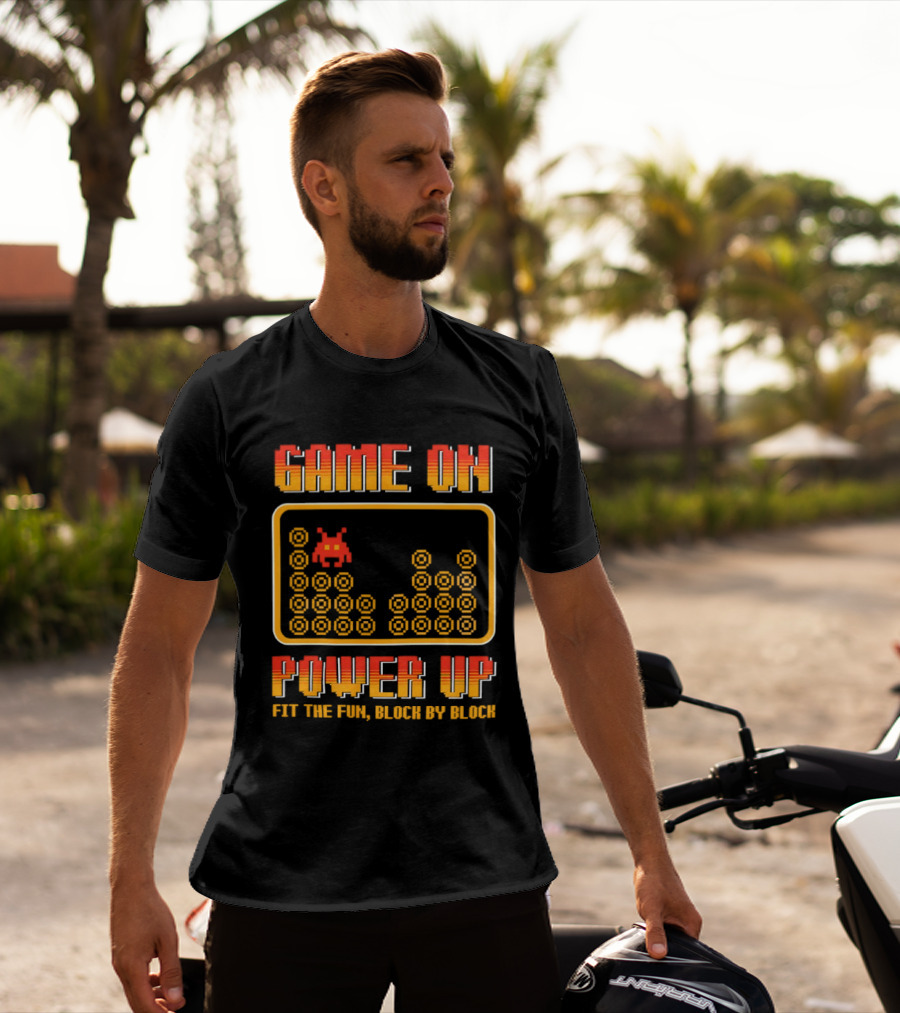 Game On Power Up Fit The Fun Block By Block Retro Gamer T-Shirt