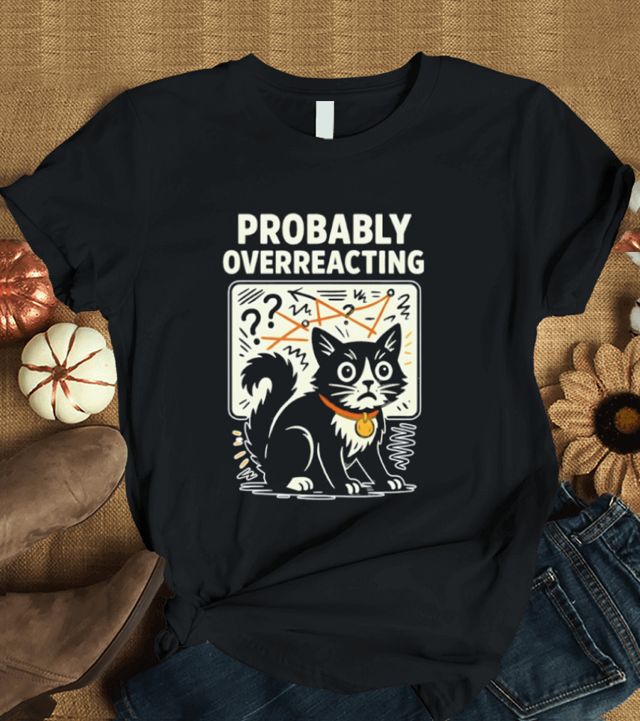 Tuxedo Cat Probably Overreacting Funny Chart Analysis T-Shirt