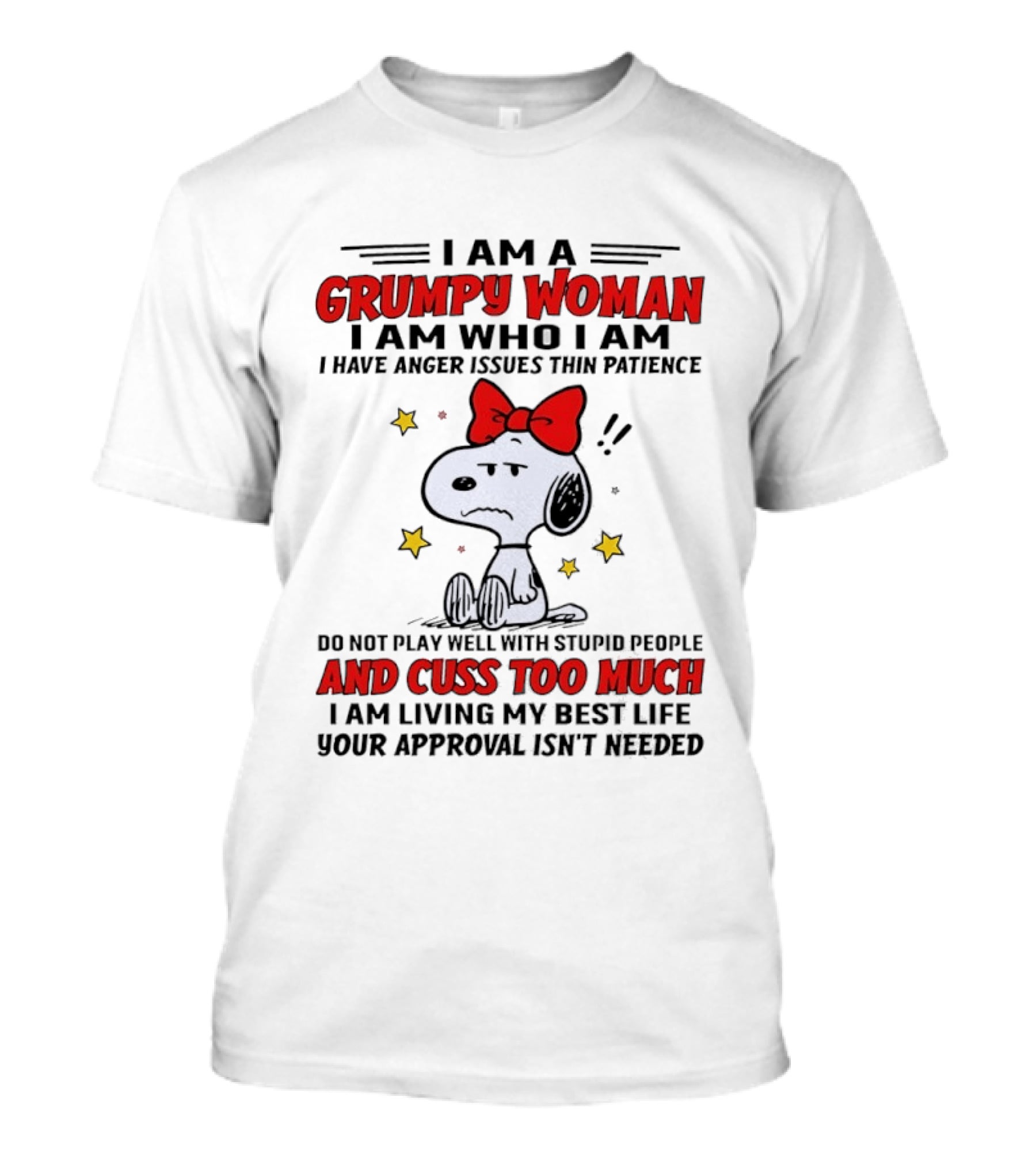 I Am A Grumpy Woman I Am Who I Am I Have Anger Issues Thin Patience T-Shirt