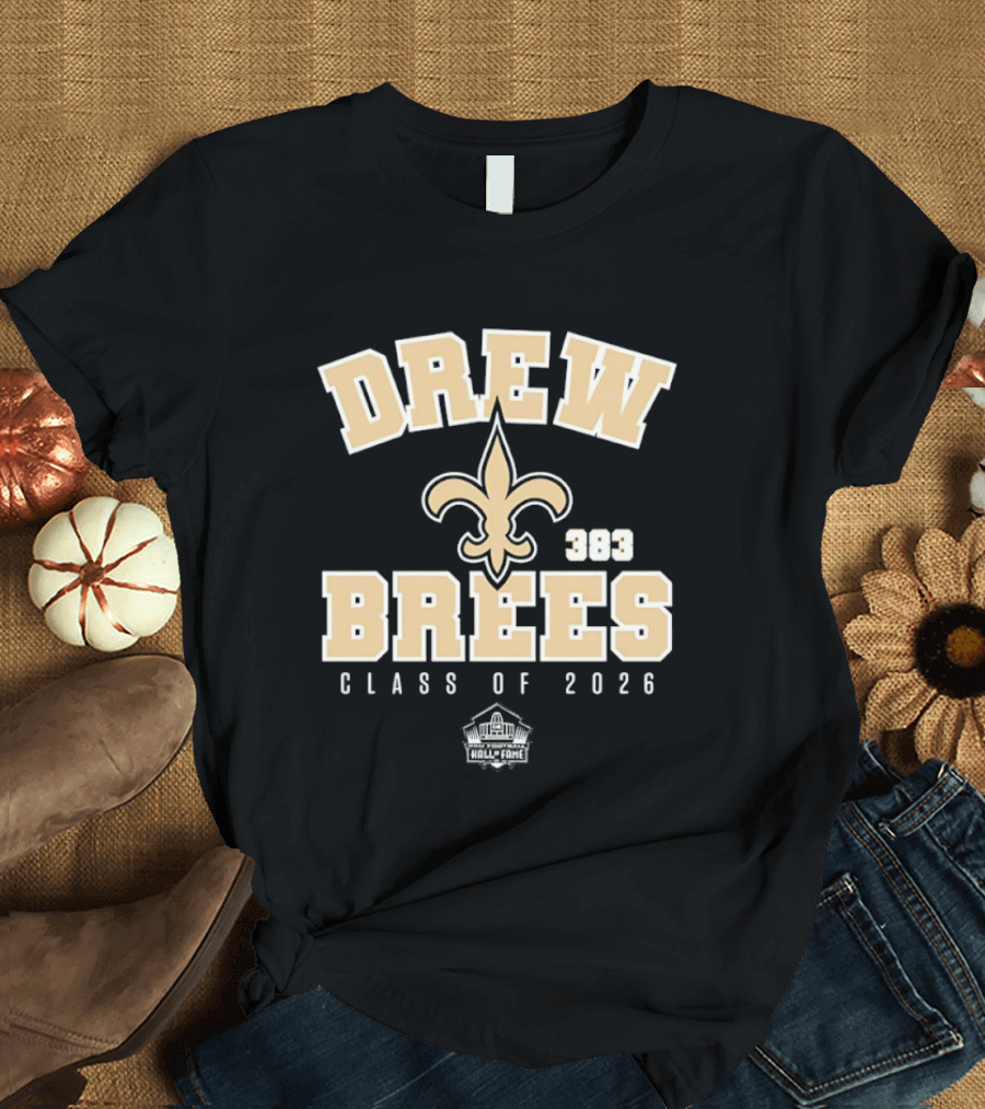 Drew Brees New Orleans Saints 2026 Pro Football Hall Of Fame Fleur De Lis T-Shirt