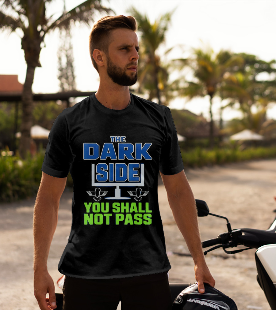 Seattle Seahawks The Dark Side You Shall Not Pass T-Shirt