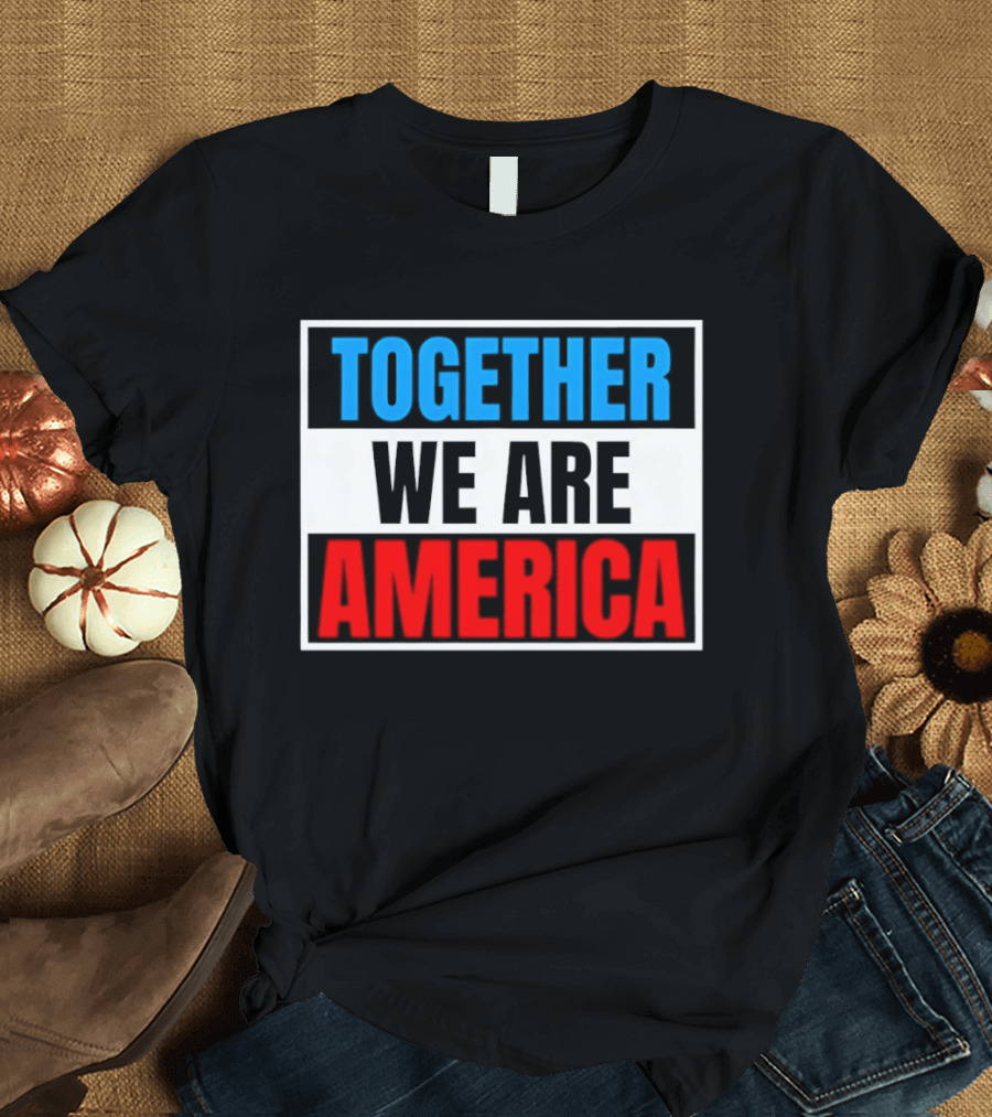 Together We Are America Bad Bunny Quotes T-Shirt
