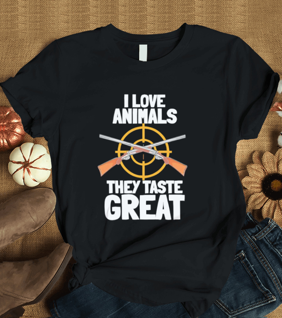 I Love Animals They Taste Great Hunting Humor T-Shirt