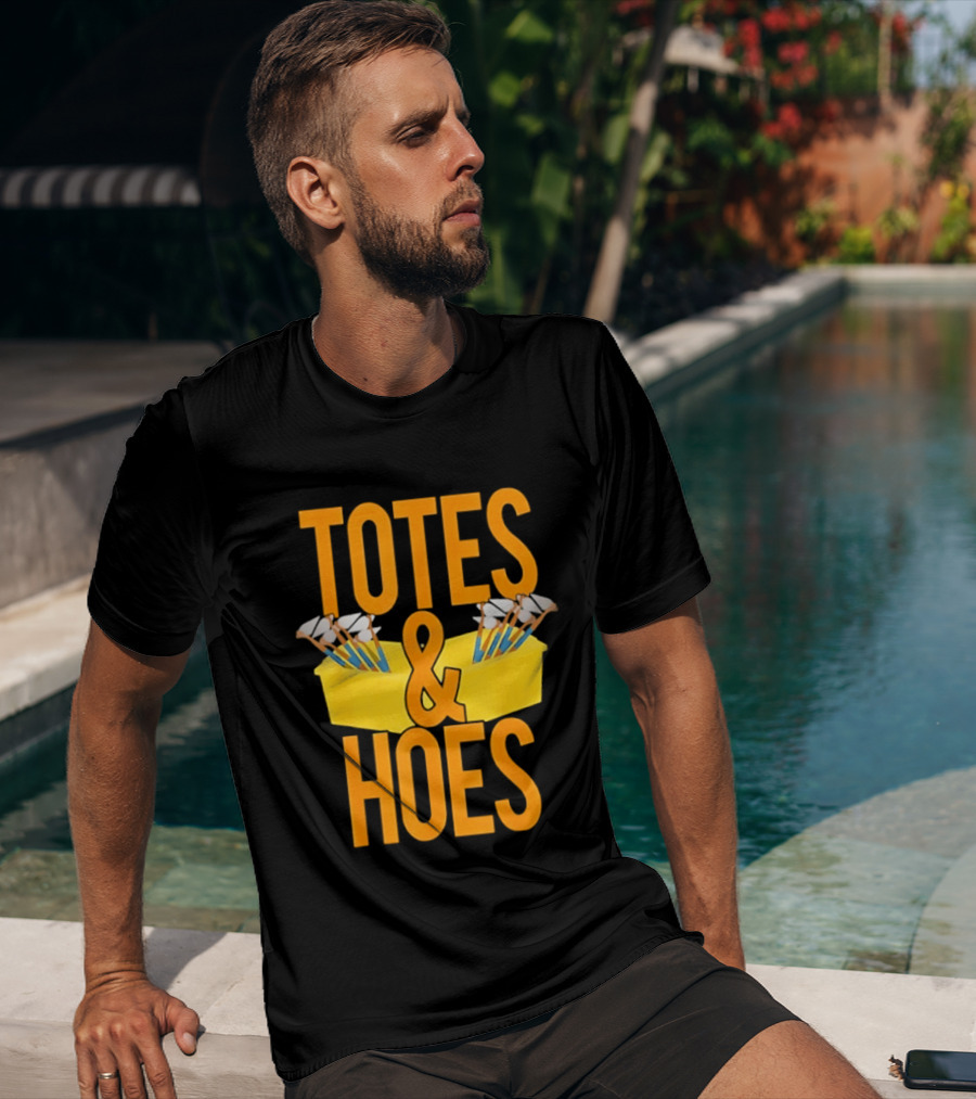 Totes And Hoes Gardening Tools Organizer T-Shirt