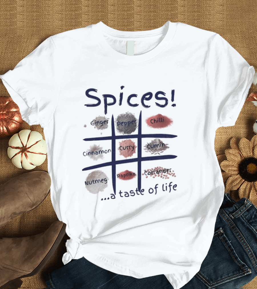 Spices Ginger Pepper Chilli Cinnamon Curry Cumin Nutmeg Paprika Coriander A Taste Of Life T-Shirt