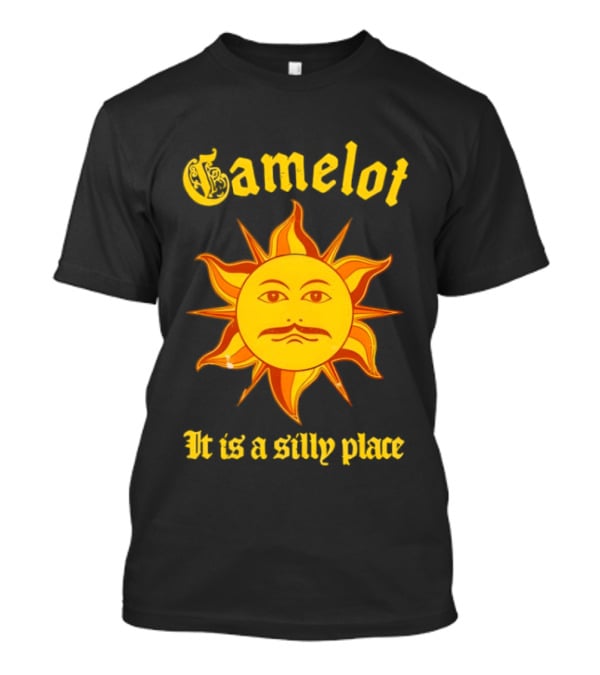 Gamelot It Is A Silly Place Sun T-Shirt