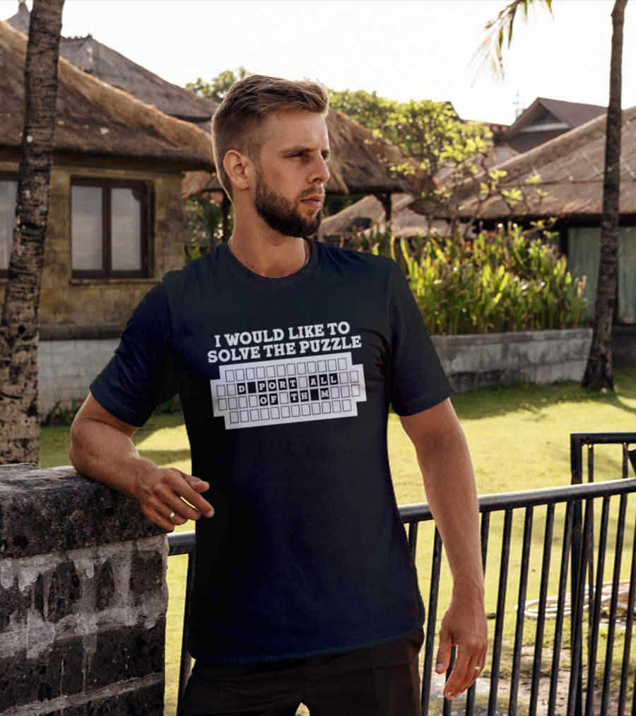 I Would Like To Solve The Puzzle Export All Of Them T-Shirt