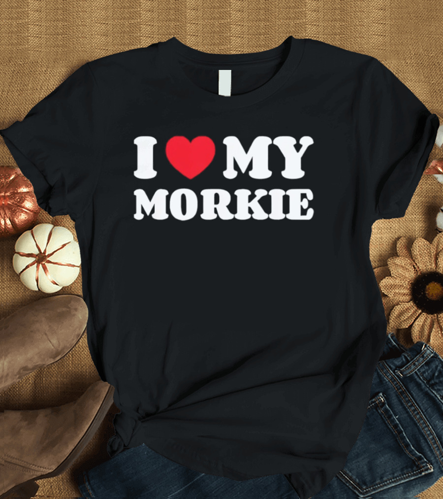 Yorkteses Morkies Yorktese I Love My Morkie Dog Owner Heart T-Shirt