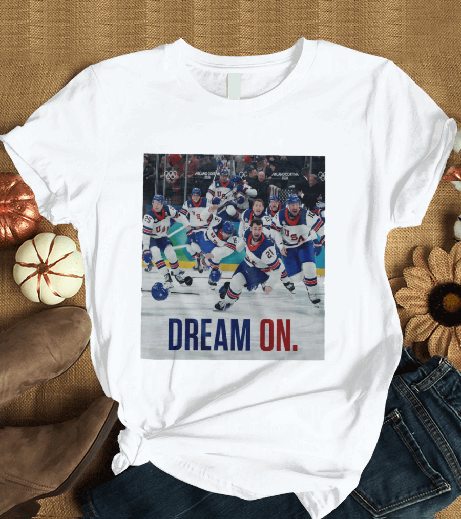 Milano Cortina 2026 Olympics USA Men's Ice Hockey Dream On T-Shirt