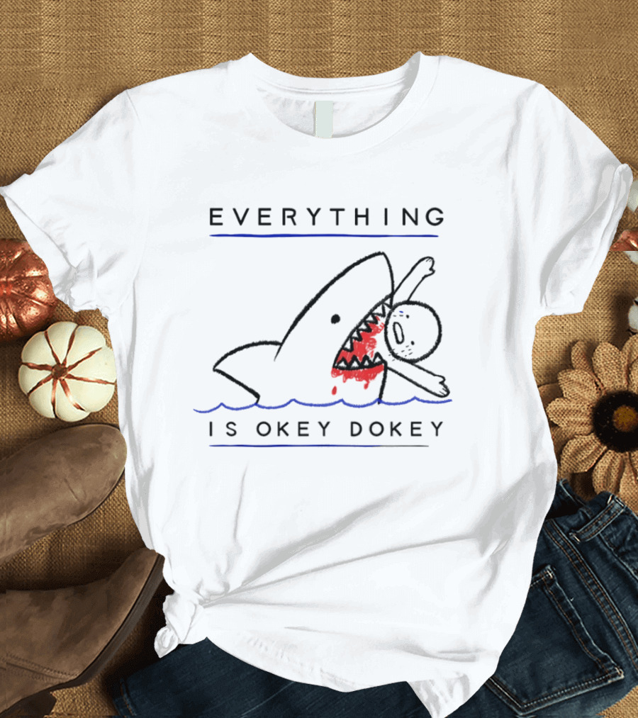 Everything Is Okey Dokey Shark Eating Stick Figure T-Shirt