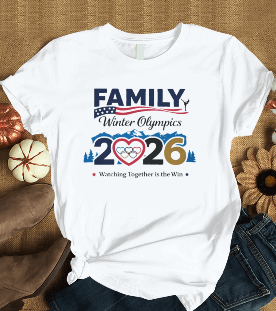 Family Winter Olympics 2026 Ing Together Is The Win T-Shirt