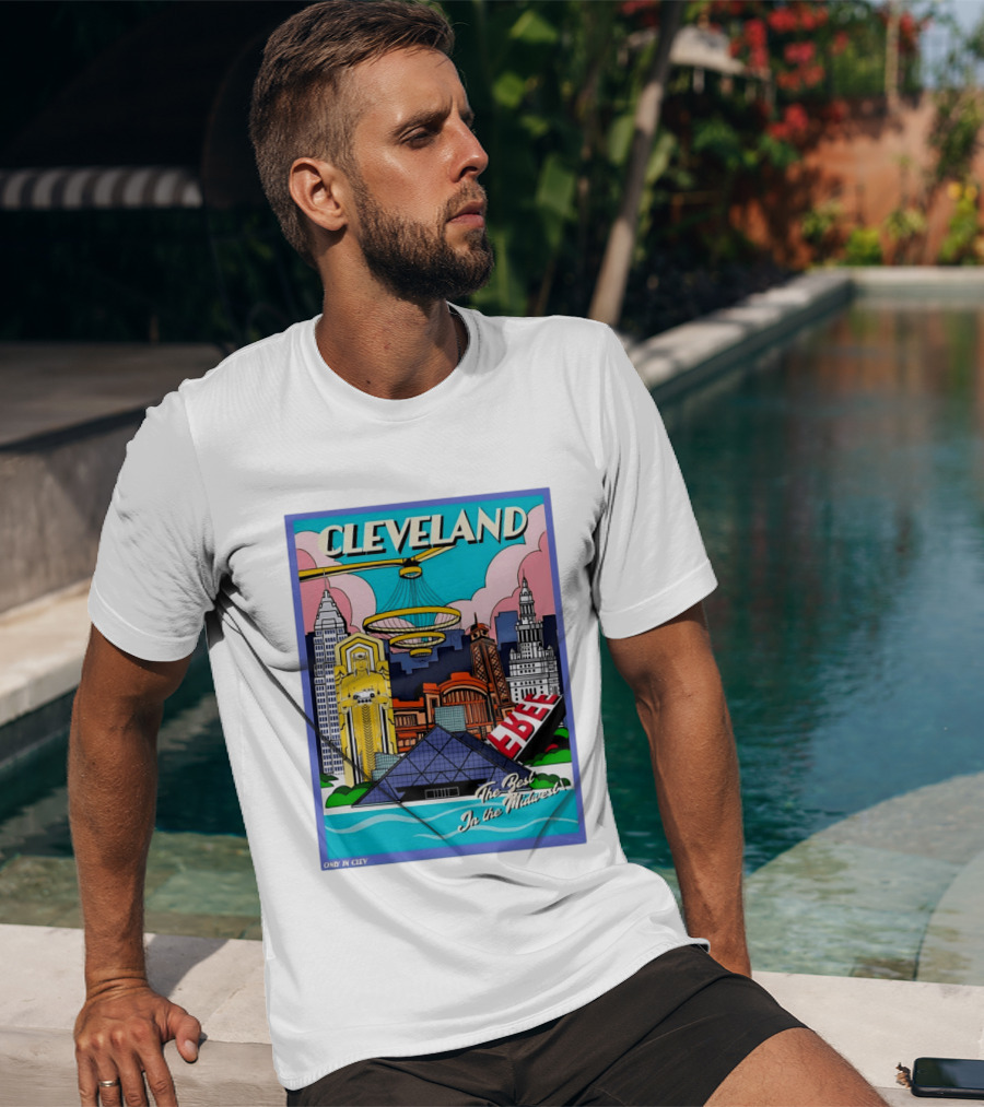 Cleveland The Best In The Midwest Only In Clev T-Shirt