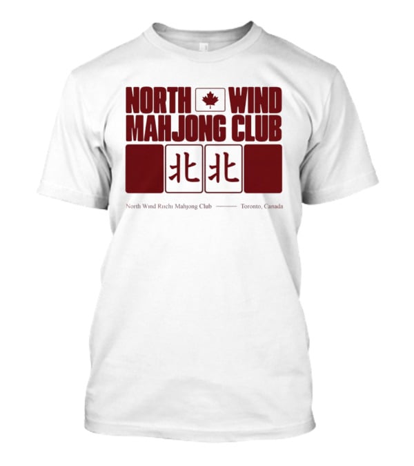 North Wind Mahjong Club Toronto Canada Maple Leaf Symbol Chinese Characters T-Shirt
